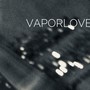 VAPORLOVE