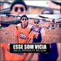 Esse Som Vicia (Explicit)