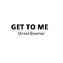 Get to Me (Explicit)