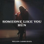 Someone Like You/Run