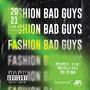 FASHION BAD GUYS