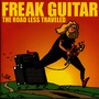 Freak Guitar: The Road Less Traveled