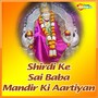 Shirdi Ke Sai Baba Mandir Ki Aartiyan