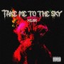 Take Me to Sky (Explicit)