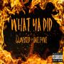 WHAT YA DID (Explicit)