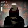 Lord Knows II (Explicit)