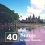 40 Songs for Quiet Moments - Deep Meditation & Chakra Music, Mindfulness to Reduce Stress