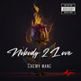 Nobody 2 Love (Explicit)