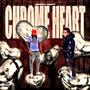 Chrome Heart (Explicit)