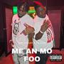 Me & Mo Foo (Explicit)