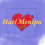 Hati Menipu (feat. YaleeRoel & Mr.Bl_ck)