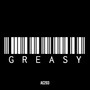 Greasy (Explicit)