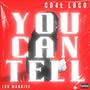You Can Tell (feat. Lou Maurice) [Explicit]