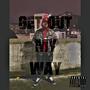 GET OUT MY WAY (Explicit)