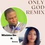 Only God (Remix)