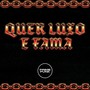 Quer Luxo e Fama (Explicit)