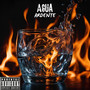 Agua Ardente (Explicit)