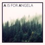 A Is for Angela