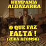 O Que Faz Falta! (Zeca Afonso)