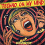 techno on my mind