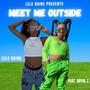 Meet me outside (feat. Royal Z)