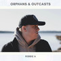 Orphans and Outcasts