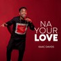 Na Your Love, Isaac Davids