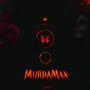 MurdaMan (Explicit)