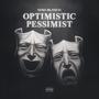 Optimistic Pessimist (Explicit)