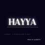 HAYYA (feat. D.N.E & B H black hulk)