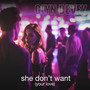 She Don't Want (Your Love)