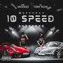 10 speed (feat. LilTonyRose) [Explicit]
