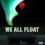 We All Float (Explicit)