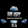 Rain Dropp (feat. Infamous Kuda) [Explicit]