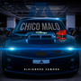 CHICO MALO (Explicit)