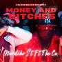 Money and ******* (feat. The Ce) [Explicit]