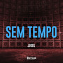 Sem Tempo (Explicit)