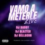 Vamo a meterle Live (feat. Dj Blazter & Dj Bellacon) [Live] [Explicit]