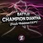 Battle! Champion Diantha (From 