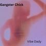 Gangster Chick (feat. Vibe Chilla)