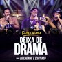 Deixa de Drama (Ao Vivo)