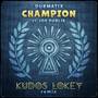 Champion (Kudos LoKey Remix)