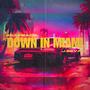 Down In Miami (feat. J. Sevad)