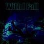 With I Fall (feat. SadBoiShayaa) [Explicit]