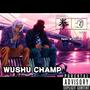 Wushu Champ (feat. K Styles) [Explicit]