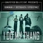 I Do My Thang (feat. Bygg Dymez & Dunkman) [Explicit]