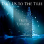 Take Us to the Tree