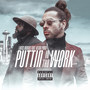 Puttin in the Work (Explicit)