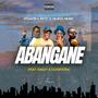 Abangane (feat. Ntsakzin, Jkeyz, Kailey & Cleopatra)