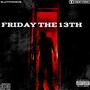 Friday The 13th (Explicit)